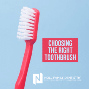 Choosing the right toothbrush